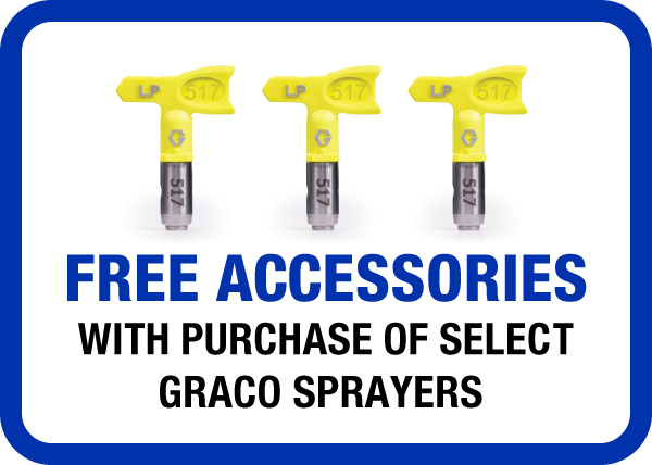 Free accessories with select Graco sprayers